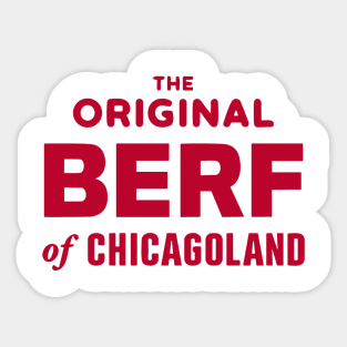 Original Berf of Chicagoland (Berf version) Sticker